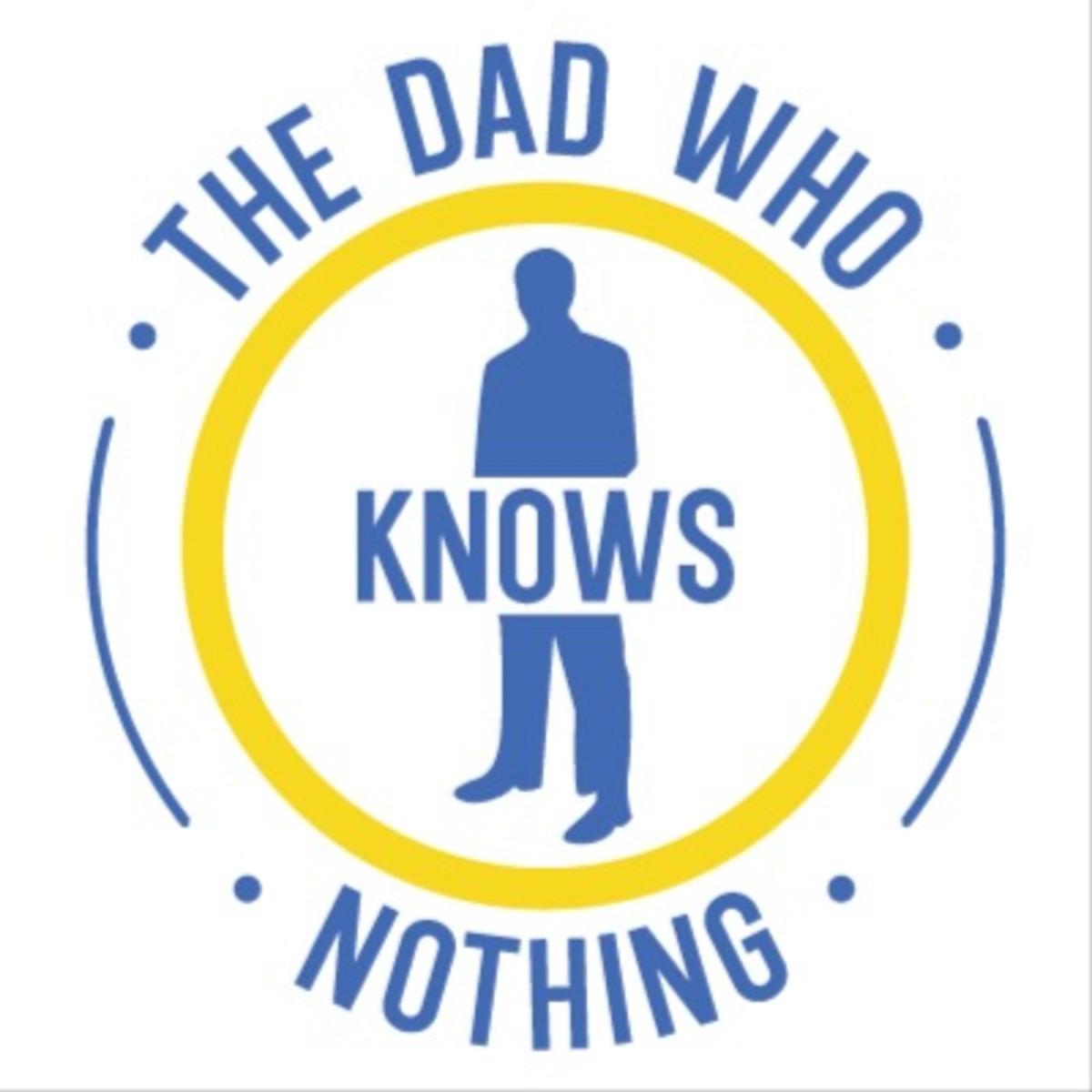The Dad Who Knows Nothing podcast logo