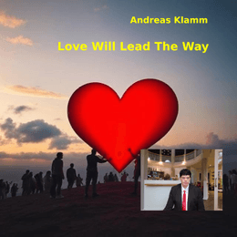 Single artwork provided by Andreas Klamm for Love Will Lead the Way single